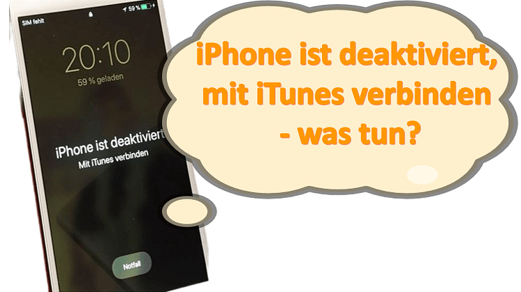 iphone ist deaktiviert mit itunes verbinden