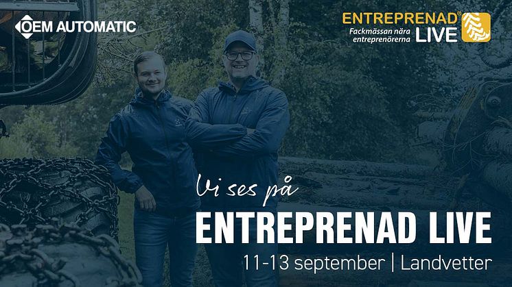 Den 11–13 september finns OEM Automatic på plats när Entreprenad Live går av stapeln i Göteborg Landvetter.