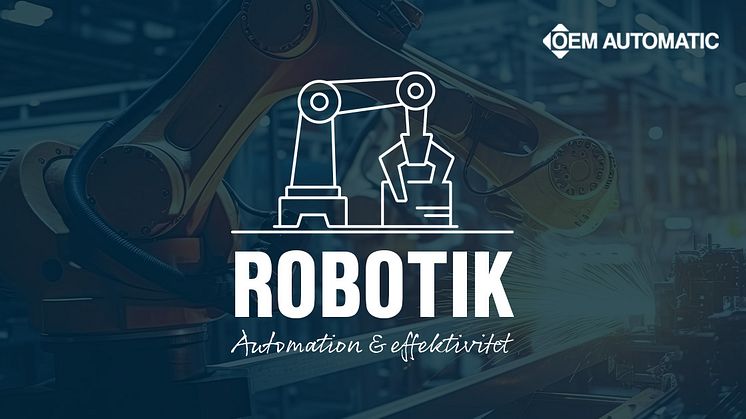 Robotik möjliggör smart automation som ökar effektivitet, säkerhet och kvalitet i industrin.