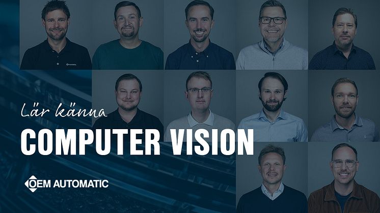 OEM Automatic har ett brett utbud inom Computer Vision. Lär känna våra experter!