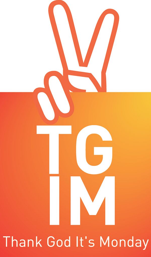 TGIM-Thank God It´s Monday
